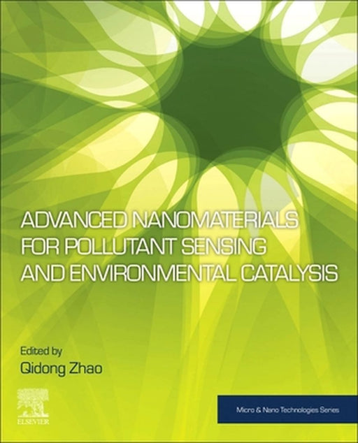 Advanced Nanomaterials for Pollutant Sensing and Environmental Catalysis by Zhao Qidong