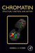 Chromatin: Structure, Function, and History by Randall H. Morse