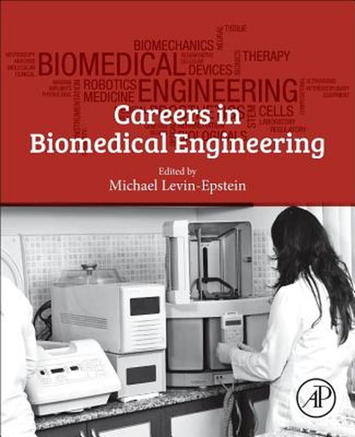 Careers in Biomedical Engineering by Levin-Epstein Michael