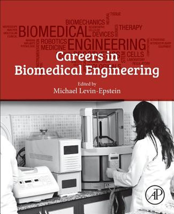 Careers in Biomedical Engineering by Levin-Epstein Michael