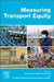 Measuring Transport Equity by Karen Lucas