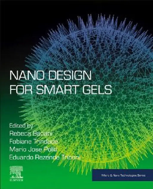 Nano Design for Smart Gels by Rebeca Bacani
