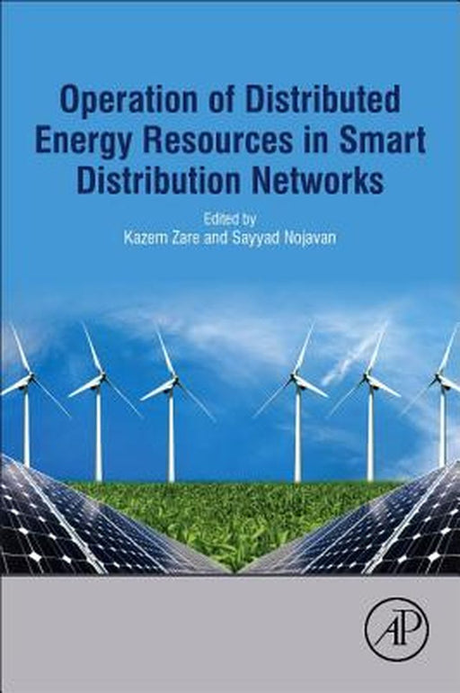Operation of Distributed Energy Resources in Smart Distribution Networks by Zare Kazem