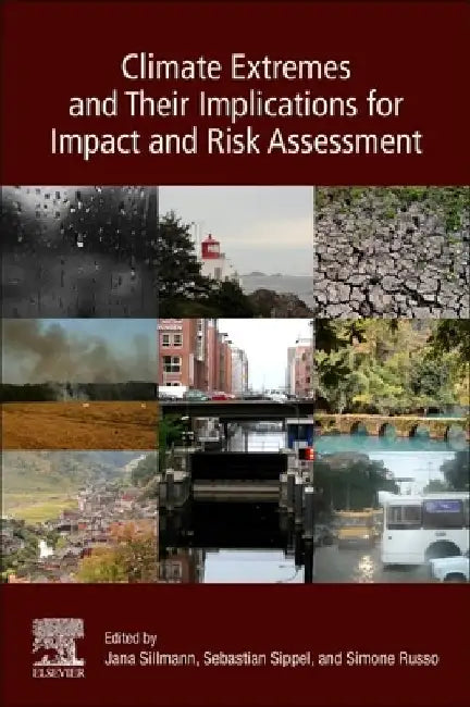 Climate Extremes and Their Implications for Impact and Risk Assessment by Jana Sillmann
