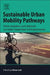 Sustainable Urban Mobility Pathways: Policies, Institutions, and Coalitions for Low Carbon Transportation in Emerging Countries by Oliver Lah