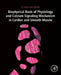 Biophysical Basis of Physiology and Calcium Signaling Mechanism in Cardiac and Smooth Muscle by Watanabe, Tetsuya