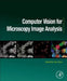 Computer Vision for Microscopy Image Analysis by Mei Chen