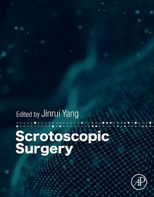 Scrotoscopic Surgery: 1ed: by Yang Jinrui