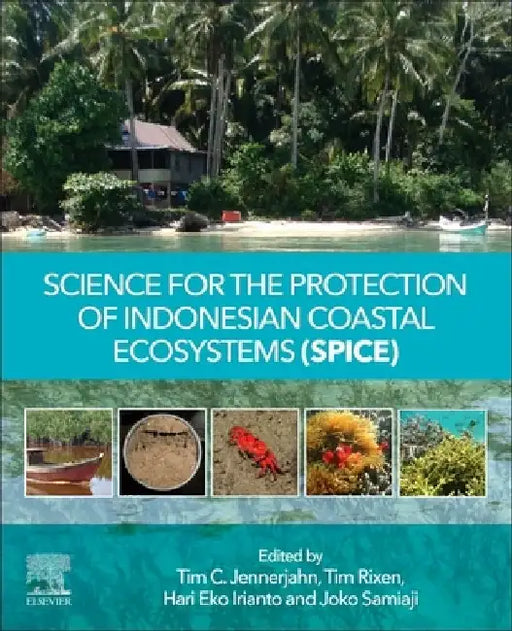 Science for the Protection of Indonesian Coastal Ecosystems (SPICE) by Tim C. Jennerjahn