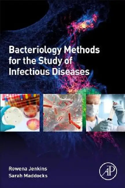 Bacteriology Methods for the Study of Infectious Diseases by Rowena Jenkins