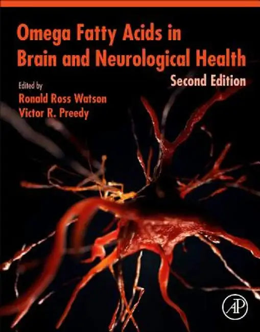 Omega Fatty Acids in Brain and Neurological Health by Watson Ronald