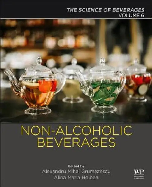 Non-alcoholic Beverages: The Science of Beverages by Alexandru Grumezescu
