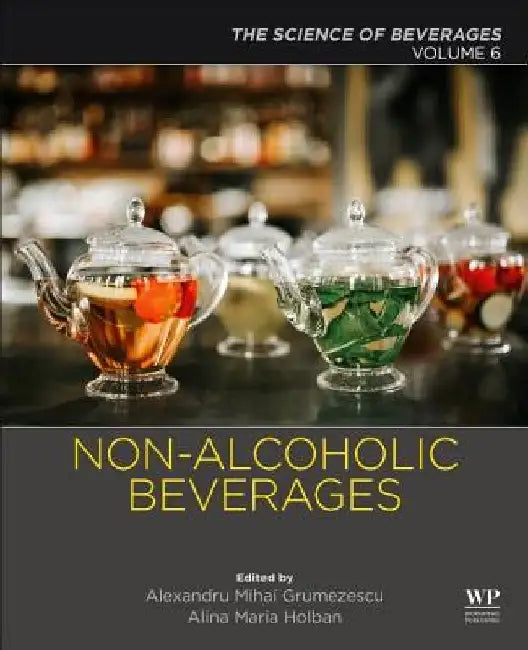 Non-alcoholic Beverages: The Science of Beverages by Alexandru Grumezescu