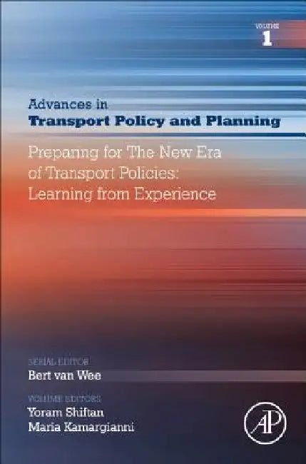 Preparing for the New Era of Transport Policies: Learning from Experience by Yoram Shiftan