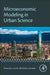 Microeconomic Modeling in Urban Science: 1ed: by Concha Francisco