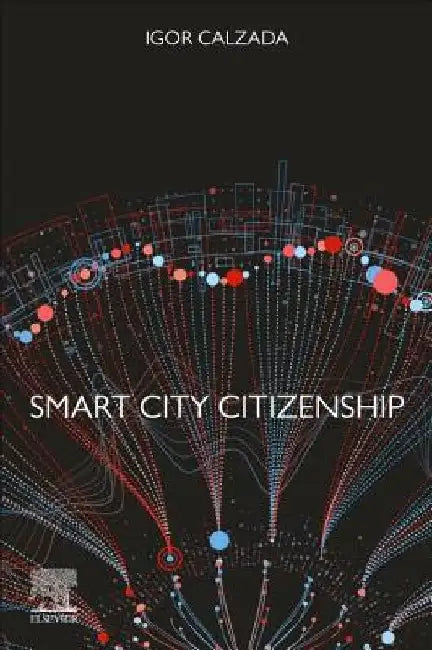Smart City Citizenship by Igor Calzada