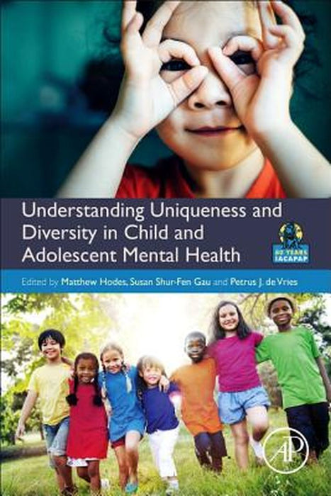 Understanding Uniqueness and Diversity in Child and Adolescent Mental Health: 1ed: by Hodes Matthew