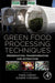Green Food Processing Techniques: Preservation Transformation and Extraction 1ed by Chemat Farid