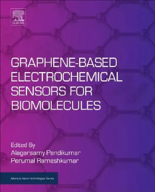 Graphene-Based Electrochemical Sensors for Biomolecules by A. Pandikumar