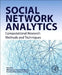 Social Network Analytics: Computational Research Methods and Techniques by Nilanjan Dey