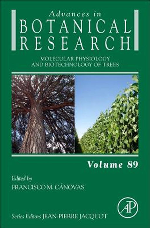 Advances in Botanical Research: Molecular Physiology and Biotechnology of Trees by Cánovas Francisco
