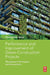 Performance and Improvement of Green Construction Projects: Management Strategies and Innovations by Hwang, Bon-Gang
