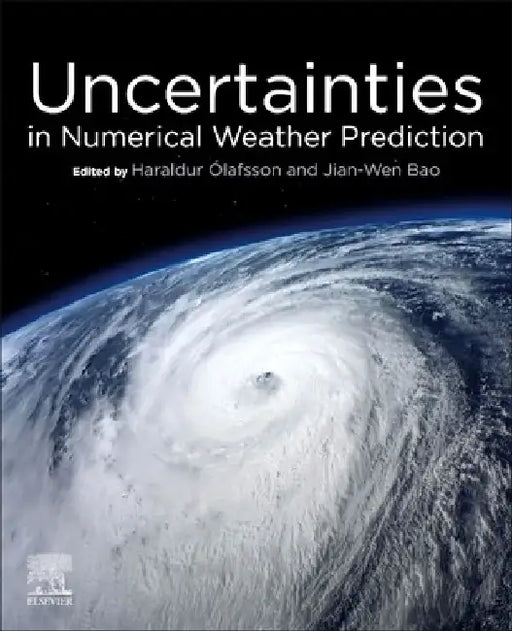 Uncertainties in Numerical Weather Prediction by Haraldur Olafsson