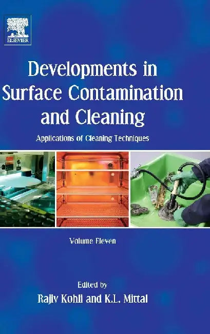 Developments in Surface Contamination and Cleaning: Applications of Cleaning Techniques by Kohli , Mittal