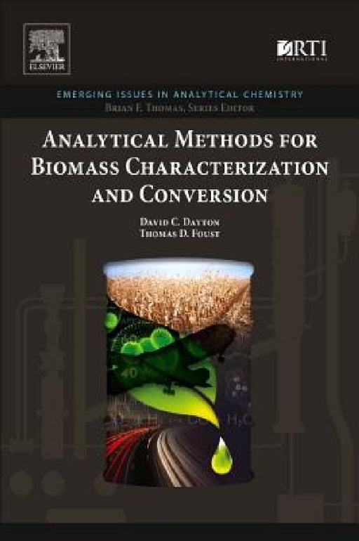 Analytical Methods for Biomass Characterization and Conversion by David C. Dayton
