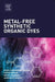 Metal-Free Synthetic Organic Dyes by Ghodsi Mohammadi Ziarani