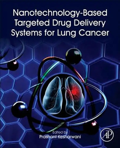 Nanotechnology-Based Targeted Drug Delivery Systems for Lung Cancer by Kesharwani Prashant