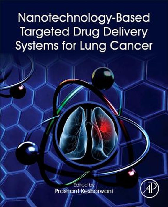 Nanotechnology-Based Targeted Drug Delivery Systems for Lung Cancer by Kesharwani Prashant