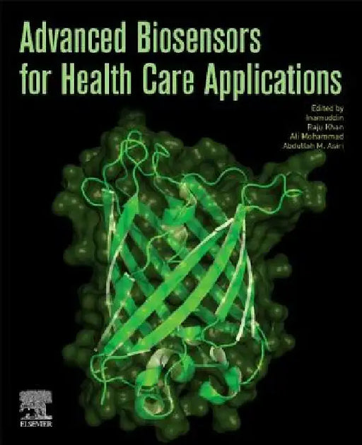 Advanced Biosensors for Health Care Applications by Raju Khan