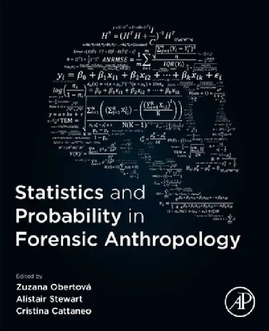 Statistics and Probability in Forensic Anthropology by Zuzana Obertová