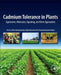 Cadmium Tolerance in Plants: Agronomic Molecular Signaling and Omic Approaches by Hasanuzzaman Mirza