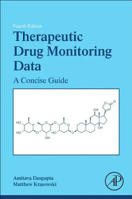 Therapeutic Drug Monitoring Data: A Concise Guide by Dasgupta Amitava