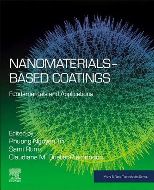 Nanomaterials-Based Coatings: Fundamentals and Applications by Nguyen Tri Phuong