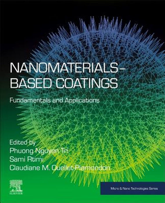 Nanomaterials-Based Coatings: Fundamentals and Applications by Nguyen Tri Phuong