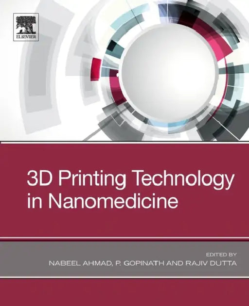 3D Printing Technology in Nanomedicine by Nabeel Ahmad
