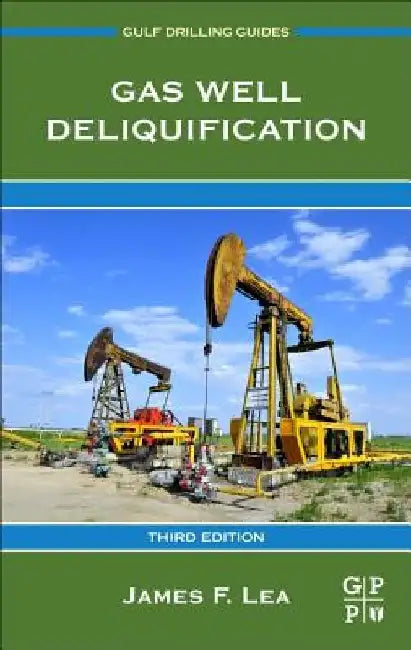 Gas Well Deliquification by James F. Lea Jr