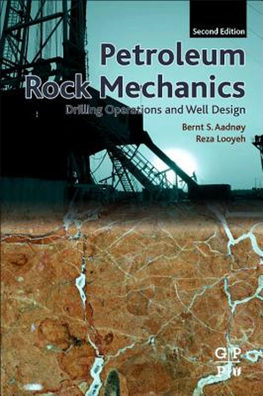 Petroleum Rock Mechanics: 2ed by Aadnoy Bernt