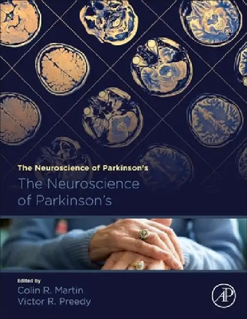 The Neuroscience of Parkinson's Disease by Colin R. Martin