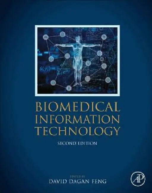 Biomedical Information Technology by David Dagan Feng