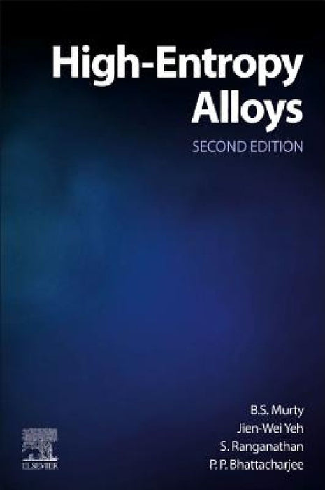 High-Entropy Alloys by B. S. Murty