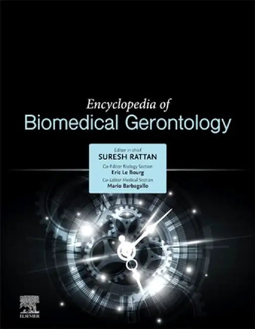 Encyclopedia of Biomedical Gerontology by Rattan Suresh