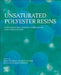 Unsaturated Polyester Resins: Fundamentals, Design, Fabrication, and Applications by Sabu Thomas