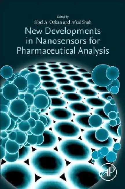 New Developments in Nanosensors for Pharmaceutical Analysis by Sibel A. Ozkan