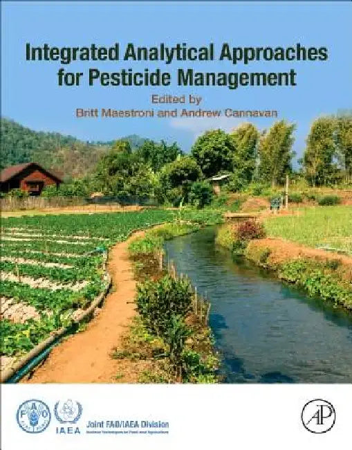 Integrated Analytical Approaches for Pesticide Management by Britt Maestroni