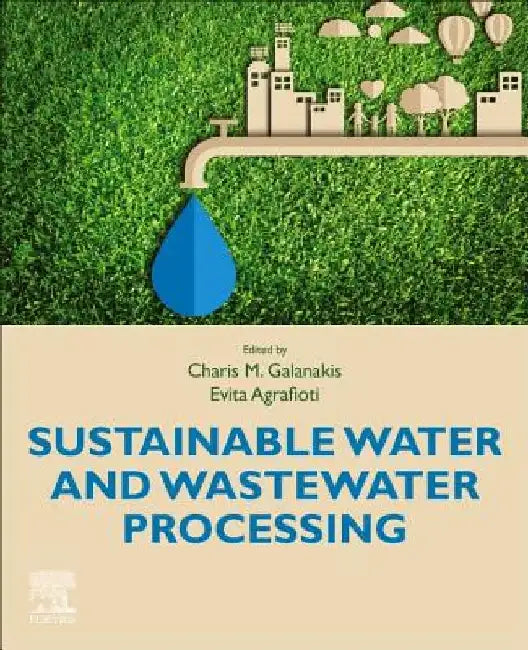 Sustainable Water and Wastewater Processing by Charis M. Galanakis