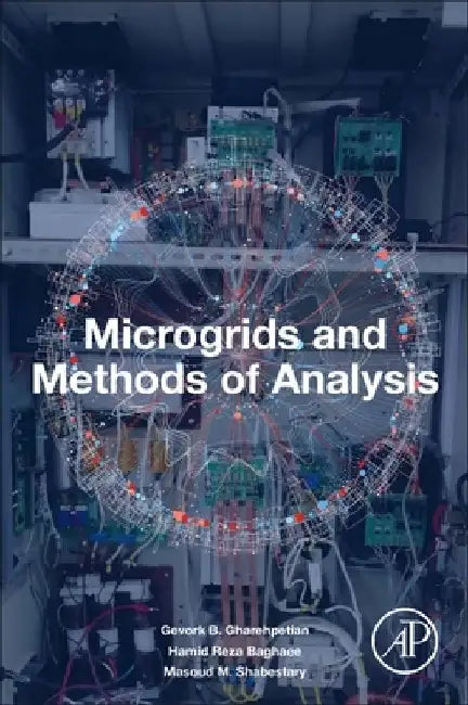 Microgrids and Methods of Analysis by Gevork B. Gharehpetian